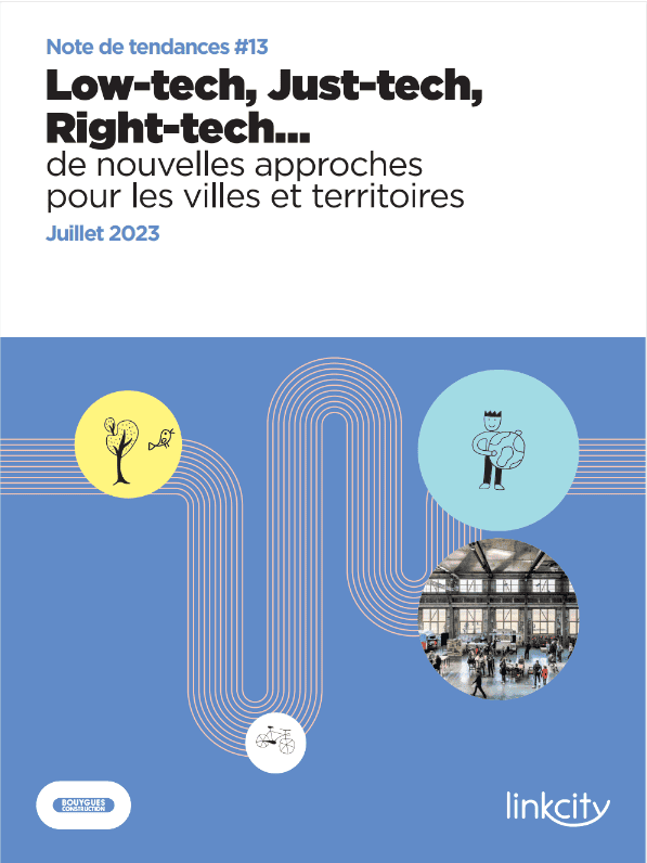 Cahier de tendances : Low-tech, just-tech, right tech… de nouvelles approches pour les villes et les territoires