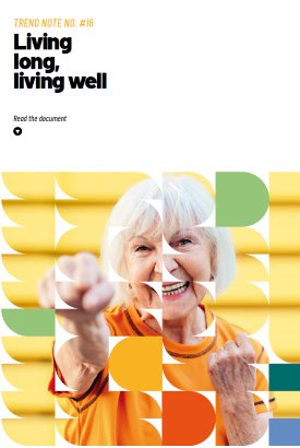 Trends note: Living long, living well