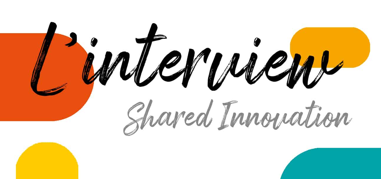 l'interview shared innovation